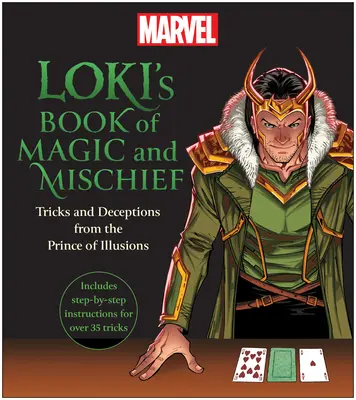 Le livre de magie et d'espionnage de Loki : Les tours et les tromperies du prince des illusions - Loki's Book of Magic and Mischief: Tricks and Deceptions from the Prince of Illusions