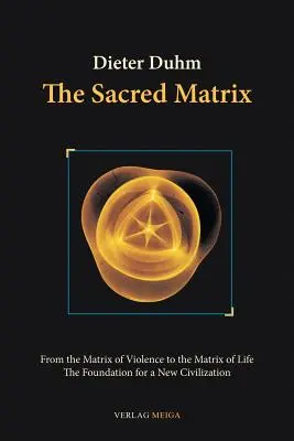 La Matrice sacrée - The Sacred Matrix