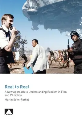 Du réel à la bobine : Une nouvelle approche pour comprendre le réalisme dans la fiction cinématographique et télévisuelle - Real to Reel: A New Approach to Understanding Realism in Film and TV Fiction