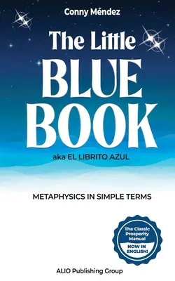 Le petit livre bleu ou El Librito Azul : La métaphysique en termes simples - The Little Blue Book aka El Librito Azul: Metaphysics in Simple Terms