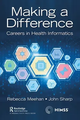 Faire la différence : Les carrières dans l'informatique de santé - Making a Difference: Careers in Health Informatics