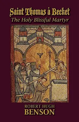 Saint Thomas Becket, le saint martyr bienheureux - Saint Thomas  Becket, The Holy Blissful Martyr