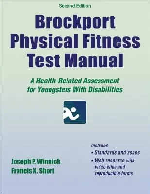 Manuel de test d'aptitude physique de Brockport : Une évaluation liée à la santé pour les jeunes handicapés - Brockport Physical Fitness Test Manual: A Health-Related Assessment for Youngsters with Disabilities