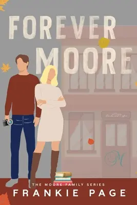 Forever Moore : une histoire d'amour de seconde chance entre le meilleur ami d'un frère - Forever Moore: A brother's best friend second chance romance