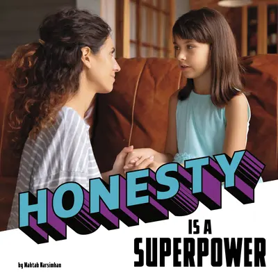 L'honnêteté est un superpouvoir - Honesty Is a Superpower