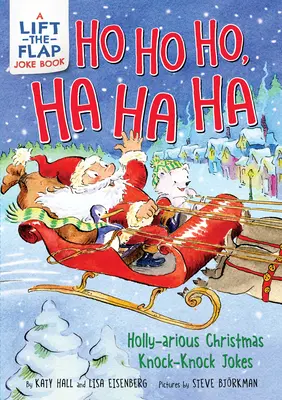 Ho Ho Ho Ho, Ha Ha Ha : blagues de Noël à base de toc-toc. - Ho Ho Ho, Ha Ha Ha: Holly-Arious Christmas Knock-Knock Jokes