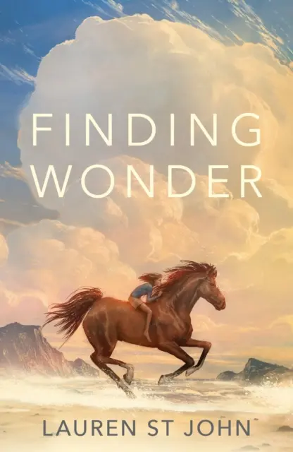 Finding Wonder - De l'auteur du best-seller international The One Dollar Horse (Le cheval d'un dollar) - Finding Wonder - From the internationally bestselling author of The One Dollar Horse