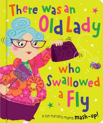 Il y avait une vieille dame qui avait avalé une mouche - There Was an Old Lady Who Swallowed a Fly