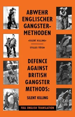 Défense contre les méthodes des gangsters britanniques : Abwehr Englischer Gangster-Methoden (en anglais) - Defence Against British Gangster Methods: Abwehr Englischer Gangster-Methoden