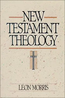 Théologie du Nouveau Testament - New Testament Theology