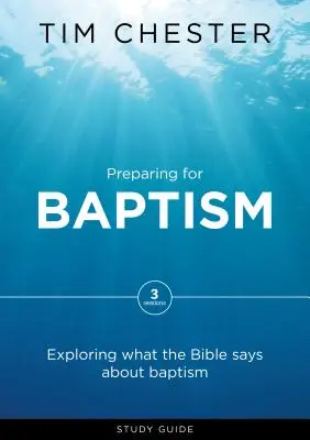 Se préparer au baptême : Explorer ce que la Bible dit sur le baptême - Preparing for Baptism: Exploring What the Bible Says about Baptism