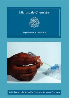 Chimie à micro-échelle : Expériences en miniature - Microscale Chemistry: Experiments in Miniature