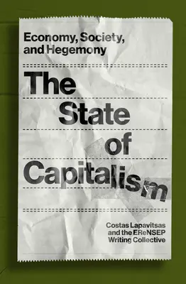 L'état du capitalisme : Économie, société et hégémonie - The State of Capitalism: Economy, Society, and Hegemony