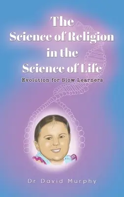 La science de la religion dans la science de la vie - The Science of Religion in the Science of Life