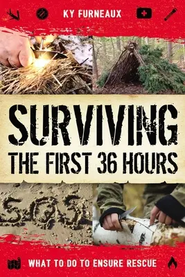 Survivre aux 36 premières heures : Ce qu'il faut faire pour être sauvé - Surviving the First 36 Hours: What to Do to Ensure Rescue