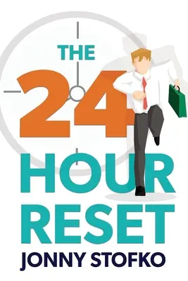 La réinitialisation en 24 heures - The 24 Hour Reset