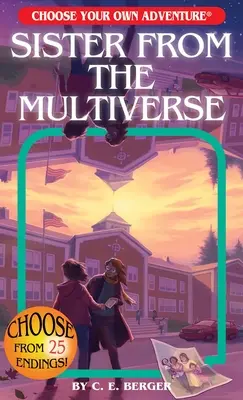 Sœur du multivers (Choisissez votre propre aventure) - Sister from the Multiverse (Choose Your Own Adventure)