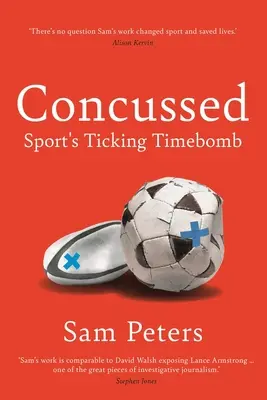 Concussed : La vérité inconfortable du sport - Concussed: Sport's Uncomfortable Truth