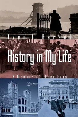 L'histoire dans ma vie : Mémoires de trois époques - History in My Life: A Memoir of Three Eras