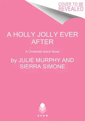 Un joyeux lendemain de fête : Un roman de Noël - A Holly Jolly Ever After: A Christmas Notch Novel