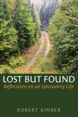 Perdu mais retrouvé : Une vie à la campagne - Lost But Found: An Upcountry Life