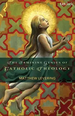 Le génie féminin de la théologie catholique - The Feminine Genius of Catholic Theology