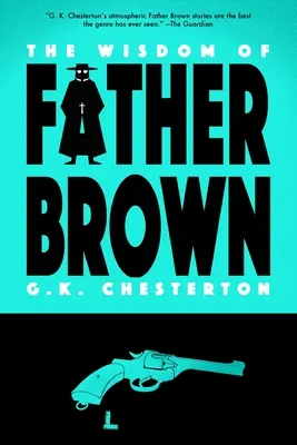 La sagesse du Père Brown (Warbler Classics) - The Wisdom of Father Brown (Warbler Classics)