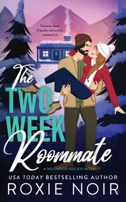 Le colocataire de deux semaines : Une romance grincheuse / ensoleillée - The Two Week Roommate: A Grumpy / Sunshine Romance