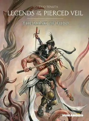 Légendes du voile percé : Le masque de Fudo - Legends of the Pierced Veil: The Mask of Fudo