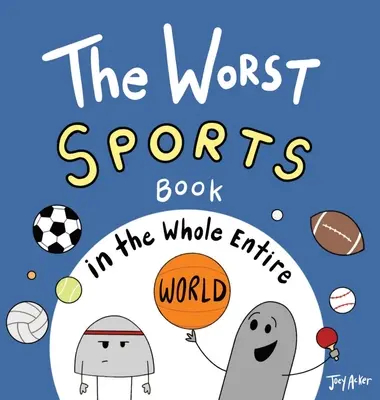 Le pire livre de sport du monde entier - The Worst Sports Book in the Whole Entire World