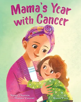 L'année du cancer pour maman - Mama's Year with Cancer