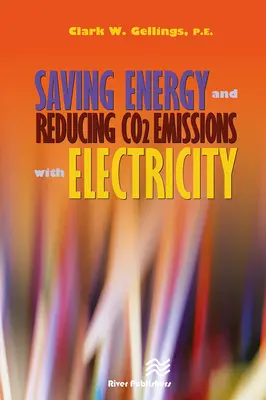 Économiser l'énergie et réduire les émissions de CO2 grâce à l'électricité - Saving Energy and Reducing Co2 Emissions with Electricity