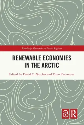 Les économies renouvelables dans l'Arctique - Renewable Economies in the Arctic