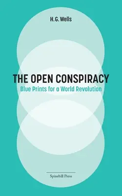La conspiration ouverte : plans d'une révolution mondiale - The Open Conspiracy: Blue Prints for a World Revolution