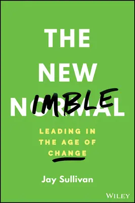 Le nouveau Nimble : Diriger à l'ère du changement - The New Nimble: Leading in the Age of Change