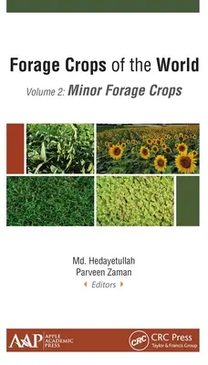 Cultures fourragères du monde, Volume II : Cultures fourragères mineures - Forage Crops of the World, Volume II: Minor Forage Crops
