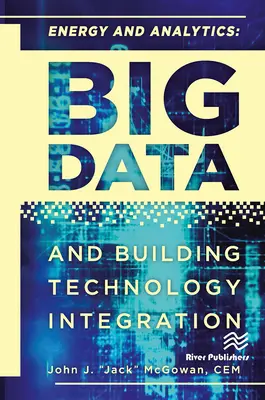 Énergie et analyse : Big Data et intégration des technologies du bâtiment - Energy and Analytics: Big Data and Building Technology Integration