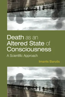 La mort en tant qu'état modifié de conscience : Une approche scientifique - Death as an Altered State of Consciousness: A Scientific Approach