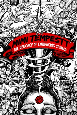 La délicatesse d'embrasser les spirales - The Delicacy of Embracing Spirals