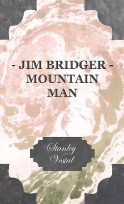 Jim Bridger - L'homme des montagnes - Jim Bridger - Mountain Man