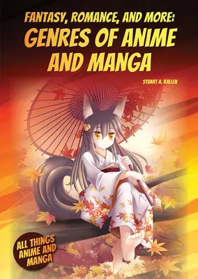 Fantaisie, romance et autres : Genres d'anime et de manga - Fantasy, Romance, and More: Genres of Anime and Manga