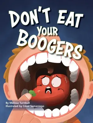 Ne mangez pas vos crottes de nez - Don't Eat Your Boogers
