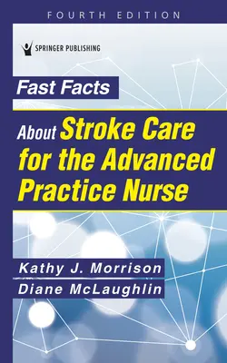 Les soins de l'AVC en un clin d'œil pour l'infirmière en pratique avancée - Fast Facts about Stroke Care for the Advanced Practice Nurse