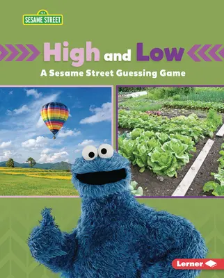 Haut et bas : un jeu de devinettes de la rue Sésame (R) - High and Low: A Sesame Street (R) Guessing Game