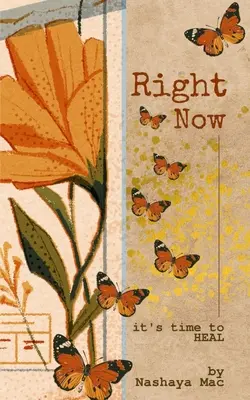 Tout de suite : il est temps de guérir - Right Now: it's Time to HEAL
