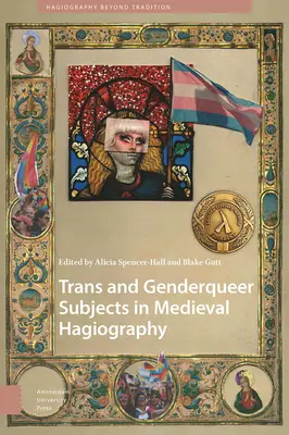Sujets trans et genderqueer dans l'hagiographie médiévale - Trans and Genderqueer Subjects in Medieval Hagiography