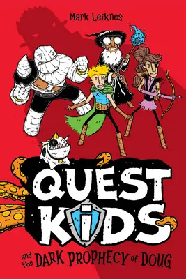 Les enfants de la quête et la sombre prophétie de Doug - Quest Kids and the Dark Prophecy of Doug