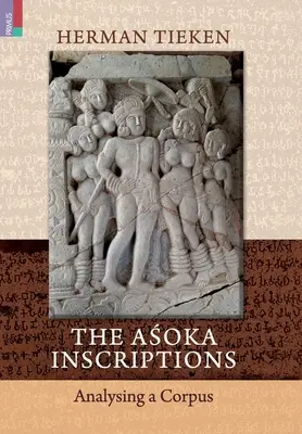 Les inscriptions d'Aśoka : Analyse d'un corpus - The Aśoka Inscriptions: Analysing a Corpus