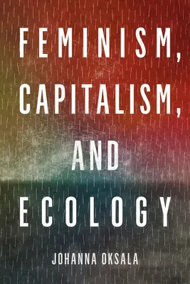 Féminisme, capitalisme et écologie - Feminism, Capitalism, and Ecology
