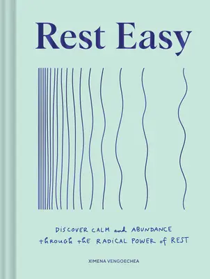Rest Easy : Découvrez le calme et l'abondance grâce au pouvoir radical du repos - Rest Easy: Discover Calm and Abundance Through the Radical Power of Rest